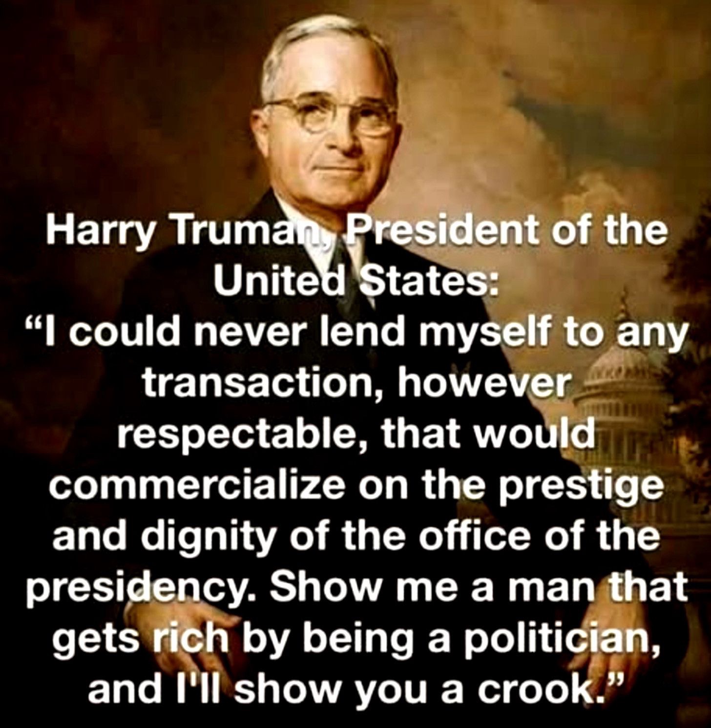 Harry S Truman: The President Must Never Engage in Any Business Transaction